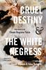 Книга Cruel Destiny and The White Negress : Two Novels by Cleante Desgraves Valcin
