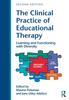 The The Clinical Practice of Educational Therapy : Learning and Functioning with Diversity Book