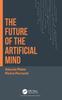 Книга The Future of the Artificial Mind