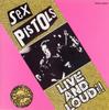 CD SEX PISTOLS - Live And Loud!! TECP25607 Link Records 1991 Japan Rock Used