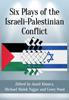 Книга Six Plays of the Israeli-Palestinian Conflict