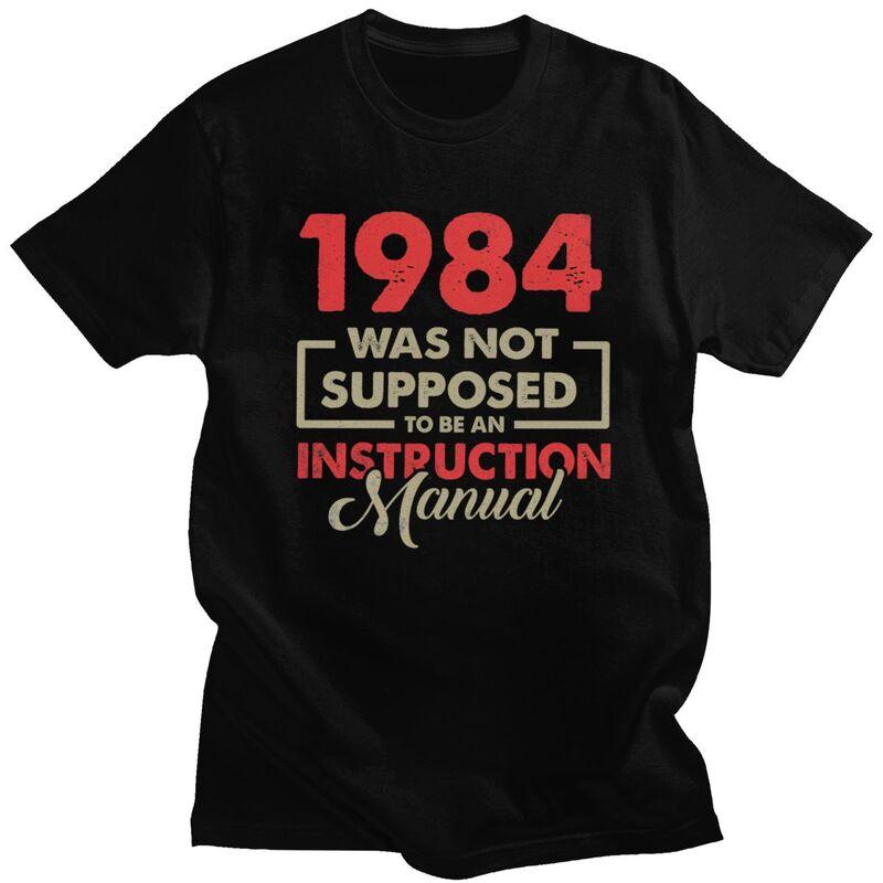 1984 Не Должен Был Быть Инструкцией Унисекс Футболка для Унисекса 100% Хлопок Футболка с Коротким Рукавом Свободного Кроя Одежда