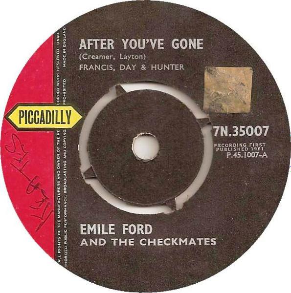 7inch Record EMILE FORD & THE CHECKMATES - After You've Gone 7N35007 Piccadilly 1961 UK Rock Used