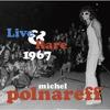 Мишель Польнарефф Live Rare 1967