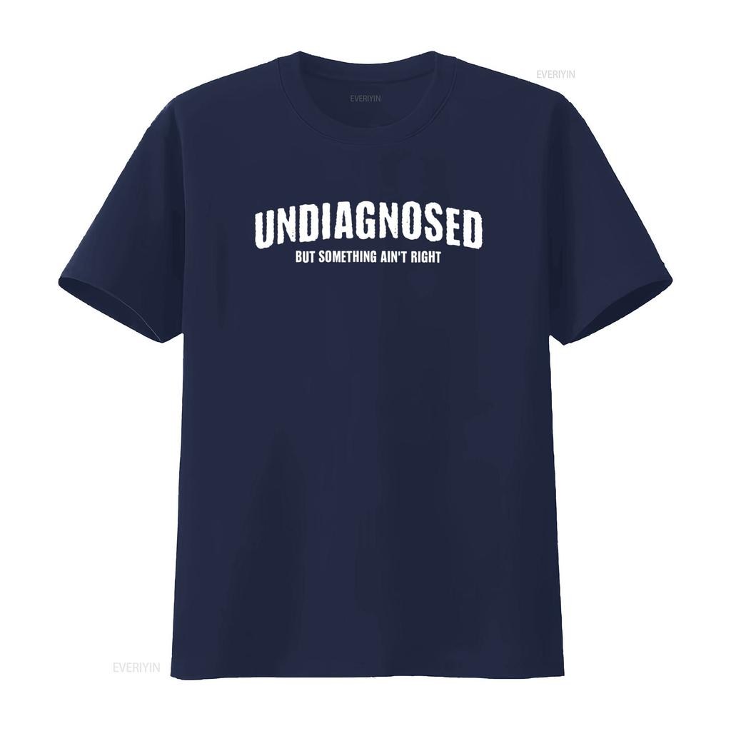 Undiagnosed But Something Aint Right T Shirt Funny Mental Health Sayings Sarcastic vintage Washed Breathable fashion