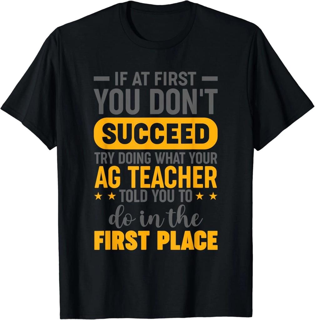 Agriculture Teacher If At First You Dont Succeed Ag Teacher Gift Unisex T-Shirt