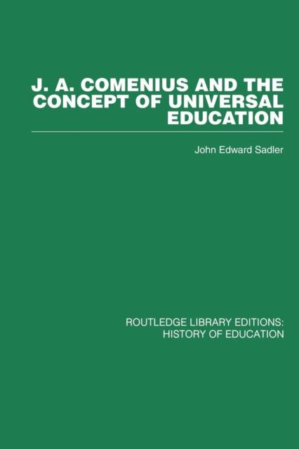The J A Comenius and the Concept of Universal Education Book