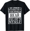 My Opinion Offended You Funny Sarcastic Humor Gift Unisex T-Shirt