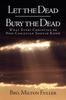 Книга Let the Dead Bury the Dead