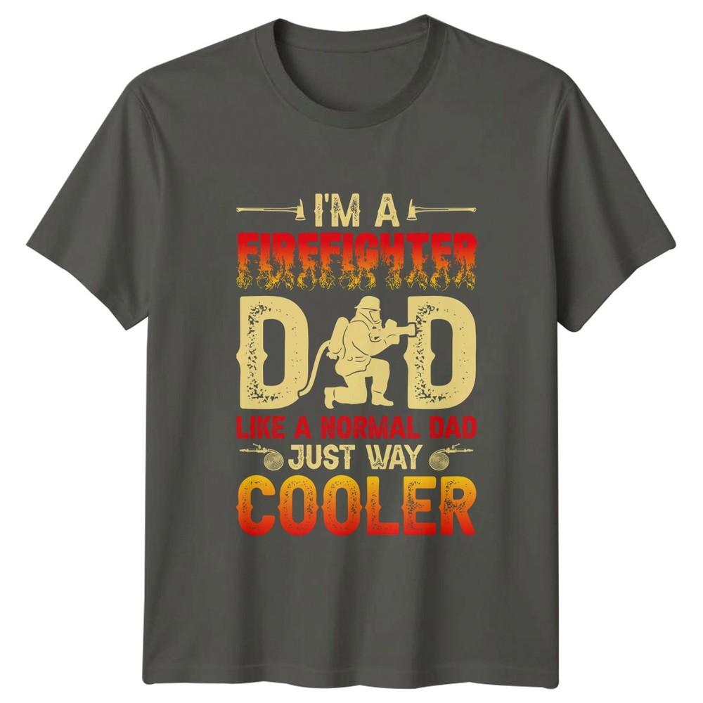 Im A Firefighter Dad Like Unisexs Tshirt Firefighter Dad Firefighter