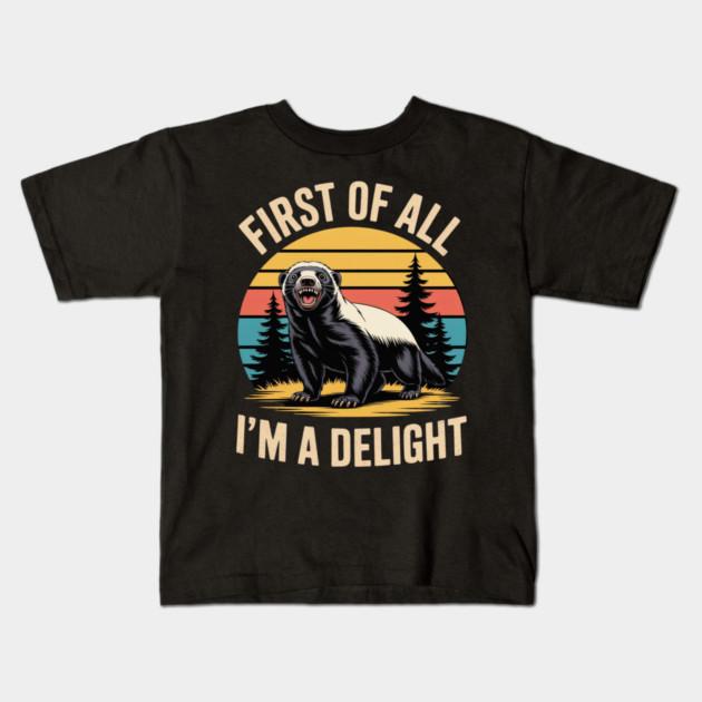 Boys Girls Soft Cotton Graphic Tees Honey Badger First Of All Im A Delight Funny Honey Badger Breathable Daily School Wear Kids T-Shirts