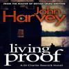 Living Proof by John Harvey Paperback Book 9780099585732