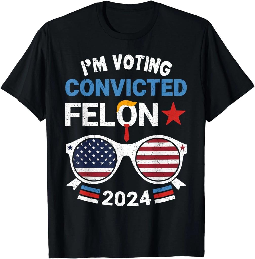 I Am Voting Convicted Felon 2024, Retro 2024 Convicted Felon Gift Unisex T-Shirt