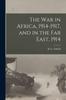 Книга The War In Africa, 1914-1917, and In the Far East, 1914