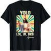 AANGED YOLO LOL Шутка Скоро вернусь Иисус Смешная Пасха Христиане Воскресение Футболка