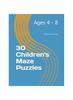 The 30 Children's Maze Puzzles : Ages 4-8 Book