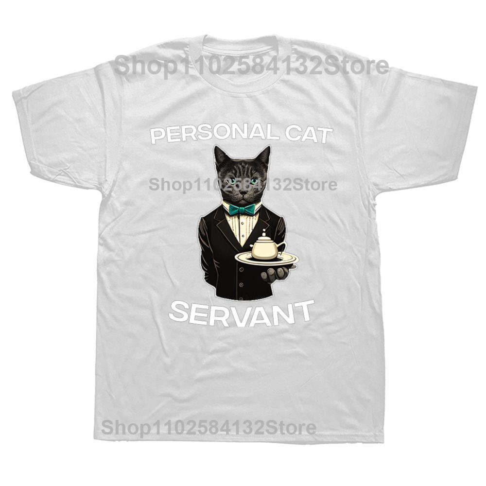 Funny Personal Cat Servant Classic Graphic Tshirts Men Womens Fashion Casual Tshirt 100 Cotton Loose Oversized T Shirt