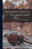 Книга Naturgeschichte Des Menschen