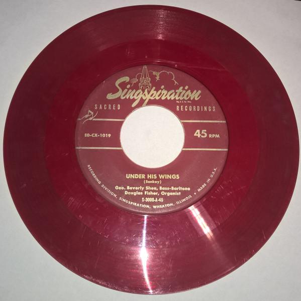 7inch Record GEORGE BEVERLY SHEA, DOUGLAS FISHER - Under His Wings S3000 Singspiration 1950 US Pop Used