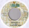 7inch Record ELEPHANT MAN - Bad & Bold NONE John John Recor Jamaica Reggae, Ska & Dub Used