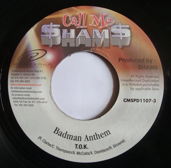 7-дюймовая пластинка T.O.K. - Badman Anthem CMSPD11073 Call Me $ham$ Ямайский Регги, Ска и Даб Б/У