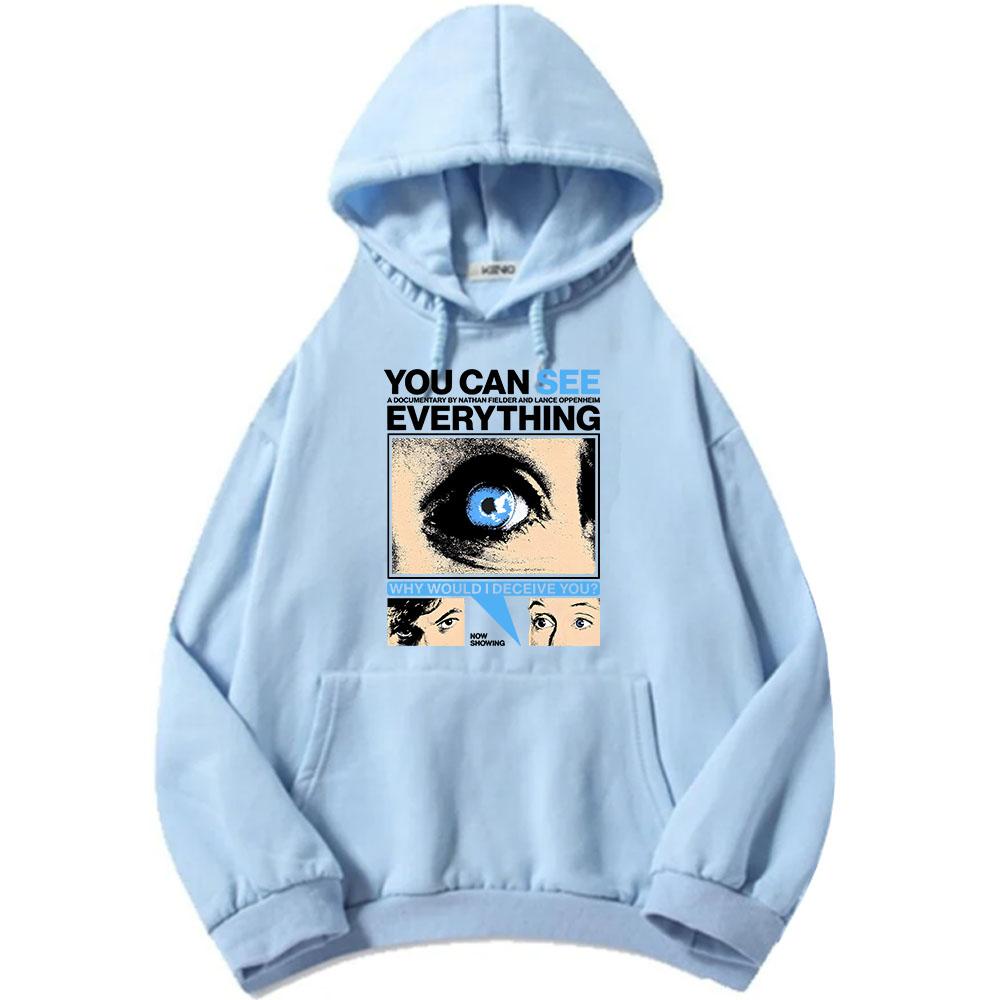 You Can See Everything Hoodies A Documentary By Nathan Fielder and Lance Oppenheim Sweatshirt Hooded Long Sleeve Pullover Unisex