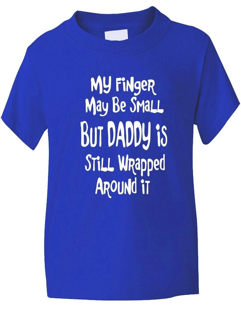 Finger May Be Small Dad Wrapped Funny Boys Girls T-Shirt Birthday Gift Age 1-13