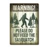 Warning Do Not Feed Sasquatch RUSTIC RETRO TIN METAL ALUMINUM SIGN 8 X 12 IN