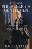 Книга The Last Philadelphia Gentlemen : The Sunset of an American Ruling Class