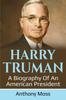 Книга Harry Truman : A Biography of an American President