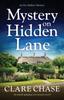 The Mystery On Hidden Lane : An Utterly Gripping Cozy Mystery Novel : 1 Book