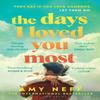 The Days I Loved You Most by Amy Neff Paperback Book 9781526674586