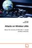 The Attacks On Wireless LANs About the Security of IEEE 802.11 Based Wireless Networks Book