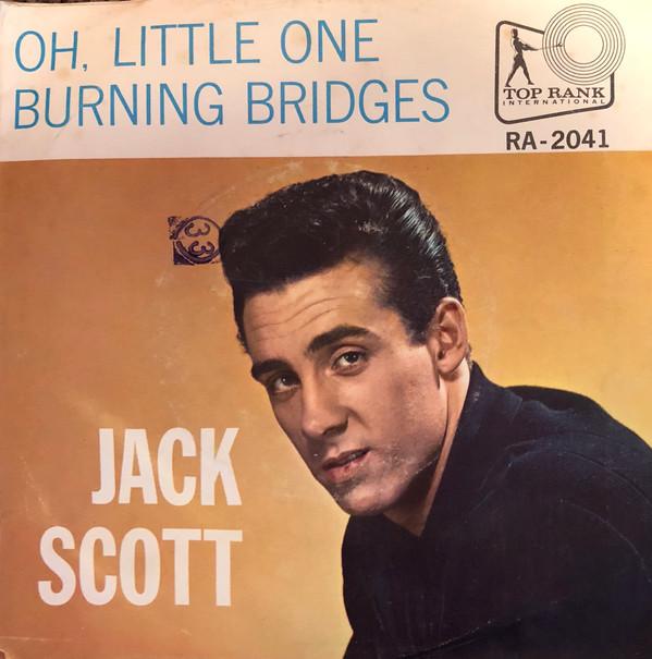 7-дюймовая пластинка ДЖЕК СКОТТ - Burning Bridges / Oh, Little One RA2041 Top Rank Intern 1960 США Фолк Б/У