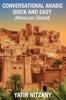 Книга Conversational Arabic Quick and Easy : Moroccan Dialect