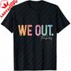 We Out Teacher Shirt Bruh Teacher TShirt Last Day of School TShirt End of Year Teacher Funny Tee Men Women Fashion Casual Tops