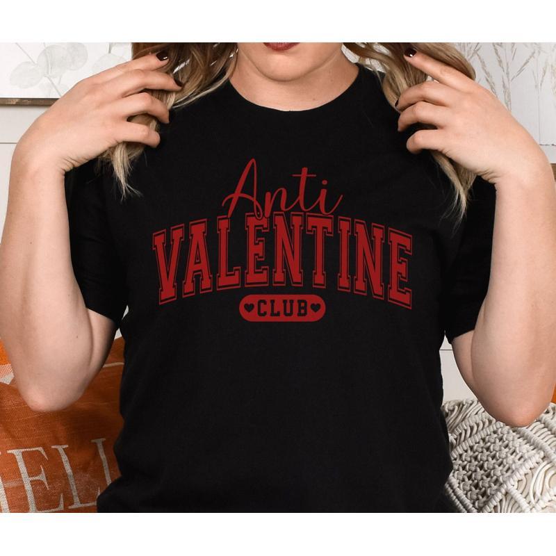 Anti Valentine Club T Shirt Funny Valentines Day For Singles Galentine Friends