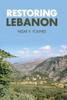 Книга Restoring Lebanon by Dr. Nizar Y. Younes - Hardback