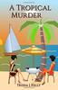 Книга A Tropical Murder : Honeystone Sisters : 1