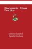Книга Diccionario Xhosa Practico : Isixhosa-Espanol, Espanol-Isixhosa
