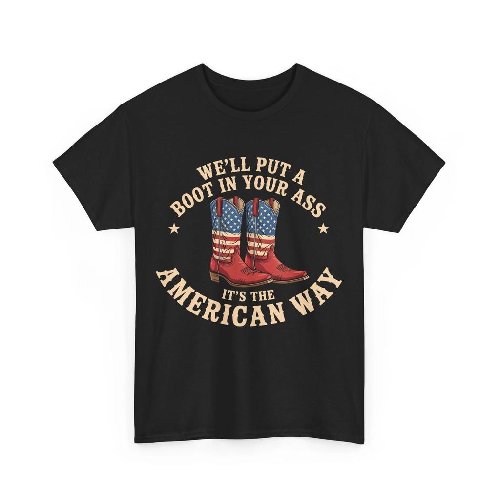 We'll Put A Boot In Your Ass Western Cowgirl 4th Of July T shirt