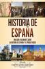 Книга Historia De Espana Una Guia Fascinante Sobre La Historia De Espana Y El Pueblo by Captivating History - Paperback
