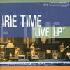 CD IRIE TIME - Live Up IM178 Inherent Music 2002 США Регги, Ска и Даб