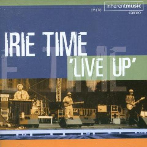 CD IRIE TIME - Live Up IM178 Inherent Music 2002 США Регги, Ска и Даб