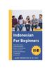 The Indonesian For Beginners : Learn Indonesian In 101 Days Book