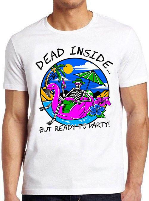Dead Inside Skeleton Drinking Funny Meme Gift Tee T Shirt M722