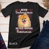 Never Underestimate An Old Woman With Pomeranian T-Shirt Unisex T-shirt