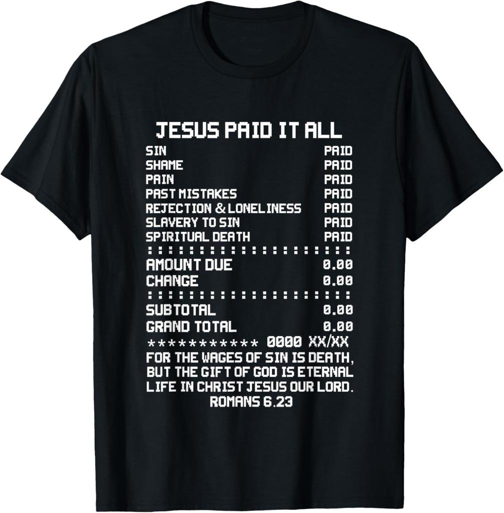 Jesus Paid-It All Christianity Christian Bible Romans 6 23 T-Shirt