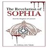 The Revelation of SOPHIA by Dr Anthony John Toledo Paperback Book 9781662956560