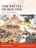 The The Battle of Hue 1968 : Fight for the Imperial City Book